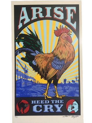 Arise Rooster - Hand pulled Serigraph