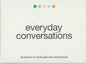 Everyday Conversations Questions to Build Genuine Connections