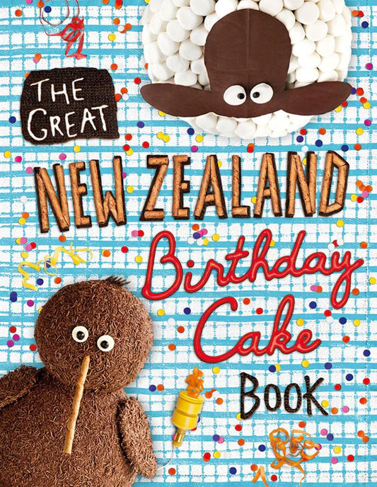 The Great New Zealand Birthday Cake Book
