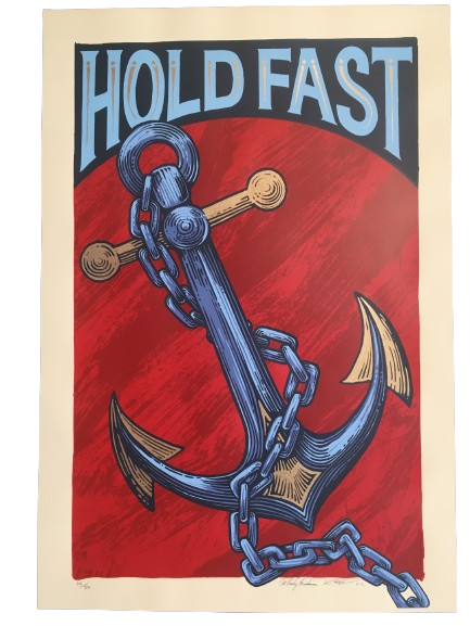 Hold Fast Anchor - Hand pulled Serigraph